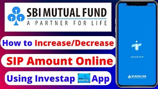 How to Increase SBI Mutual Fund SIP Amount Using Investap App | SBI Mutual Fund SIP Amount Modify