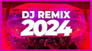 DJ REMIX 2024 - Mashups & Remixes of Popular Songs 2024 | Party DJ Remix Song Club Music Mix 2023