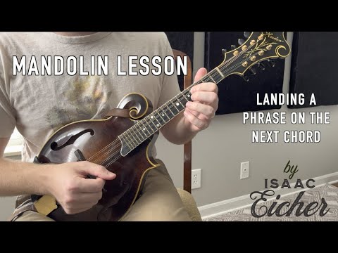 Mandolin Lesson | Landing a Phrase on the Next Chord | Isaac Eicher