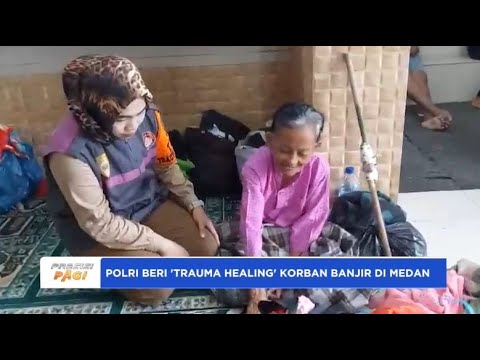 POLRI BERI ''TRAUMA HEALING'' KORBAN BANJIR DI MEDAN