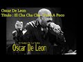 OSCAR DE LEON & CHA CHA CHA
