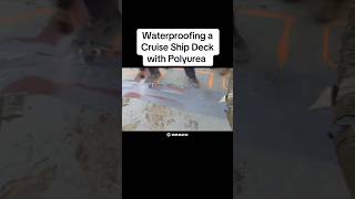 Waterproofing a Cruise Ship Deck in Refit with Polyurea #cruiseship #polyurea  #oceanliner #cruise