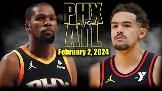 Phoenix Suns vs Atlanta Hawks Full Game Highlights - February 2, 2024 | 2023-24 NBA Season