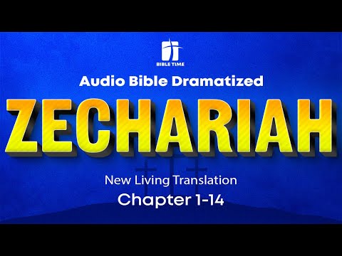 The Book of Zechariah Audio Bible - New Living Translation (NLT)