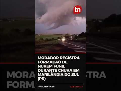 Morador registra formação de nuvem funil durante chuva em Marilândia do Sul (PR)