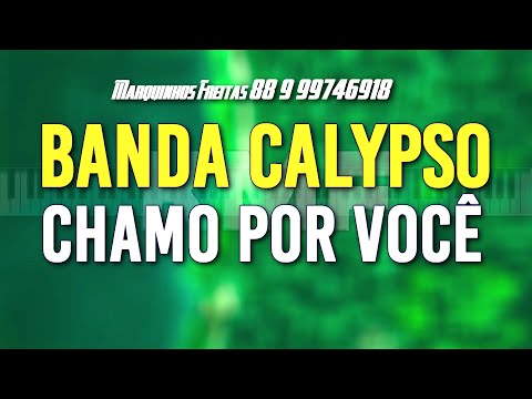 Chamo por Você - Banda Calypso