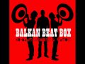 Balkan Beat Box - Ramallah Tel Aviv - FIFA 10 Soundtrack