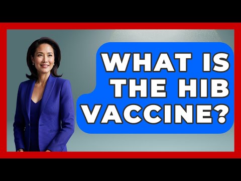 What Is The Hib Vaccine? - Child Welfare Network