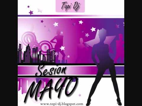 14.Topi Dj Session Mayo 2011 (Reggaeton,Latin-House,Comercial)