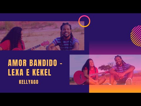 Lexa e MC Kekel - Amor Bandido (COVER KELLYAGO) #Lexa #Kekel #AmorBandido