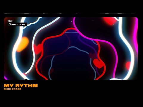 Mike Epsse - MY RYTHM [House] | The Greenroom