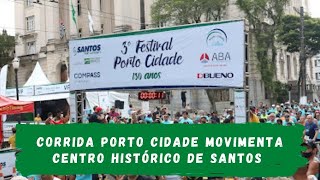 Corrida Porto Cidade movimenta Centro Histórico de Santos