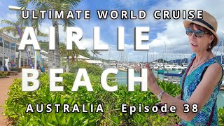 AIRLIE BEACH: Australia | Ultimate World Cruise | Ep.38 BZ Travel
