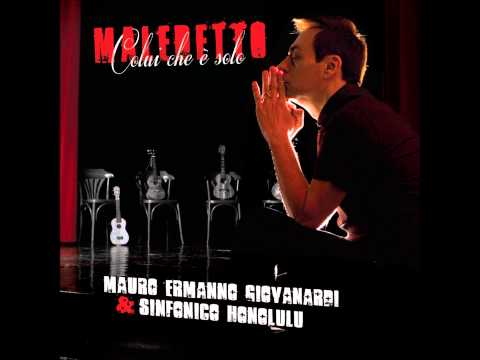 MAURO ERMANNO GIOVANARDI & SINFONICO HONOLULU - Non è l'Amore Che Va Via (not the video)