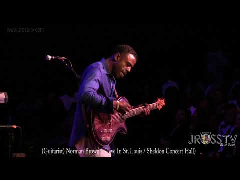 James Ross @ Norman Brown - "That's The Way Love Goes" - www.Jross-tv.com (St. Louis)