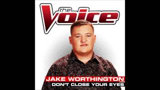 Jake Worthington  - Don't Close Your Eyes