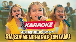 Download lagu [Karaoke] SIA SIA MENGHARAP CINTAMU - ADE ASTRID X GERENGSENG TEAM mp3