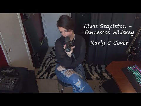 Chris Stapleton - Tennessee Whiskey (Karly C Cover)
