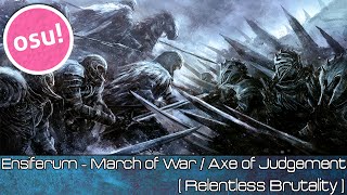 osu! - Ensiferum - March of War / Axe of Judgement [Relentless Brutality] - Played by Doomsday