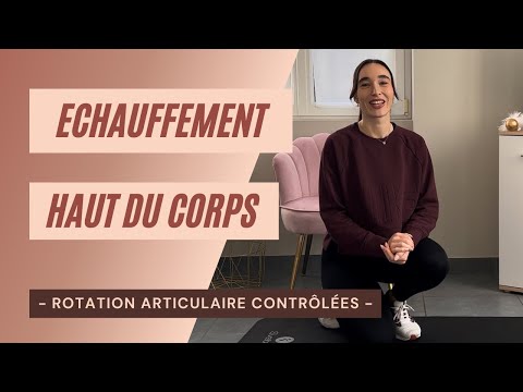 Échauffement spécial haut du corps