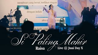 Download lagu Raisa - Si Paling Mahir (Live at Juni Day X) mp3 Download lagu Raisa - Si Paling Mahir (Live at Juni Day X) mp3