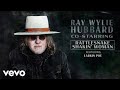 Ray Wylie Hubbard - Rattlesnake Shakin’ Woman ft. Larkin Poe