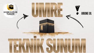 UMRE TEKNİK SUNUM