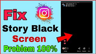 Fix Instagram Story Black Screen Problem | How to Solve Story Black Screen Problem On Instagram