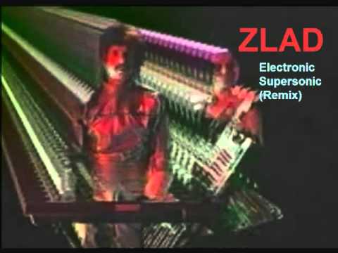 Zlad - Electronik,Supersonik Remix
