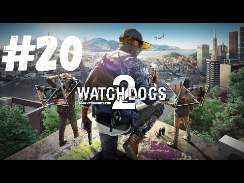 WATCH DOGS 2 Gameplay Walkthrough Part 20 FULL GAME - No Commentary
