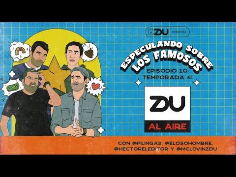 ZDU AL AIRE T4 EP10 - ESPECULANDO SOBRE LOS FAMOSOS 😎 || ZDU PODCAST