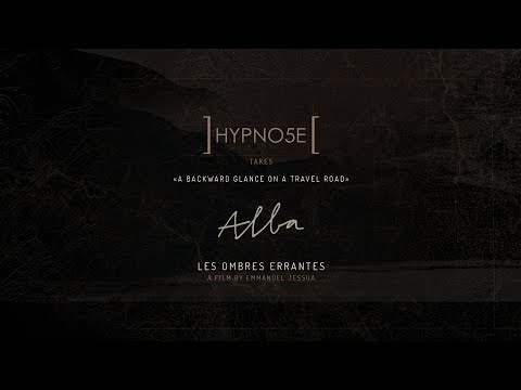 Hypno5e / A Backward Glance On A Travel Road - Alba - Les Ombres Errantes (Full Album)