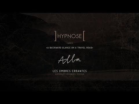 Hypno5e / A Backward Glance On A Travel Road - Alba - Les Ombres Errantes (Full Album)