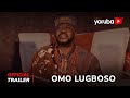 Omo Lugboso Yoruba Movie | Official Trailer | Showing Next On Yorubaplus