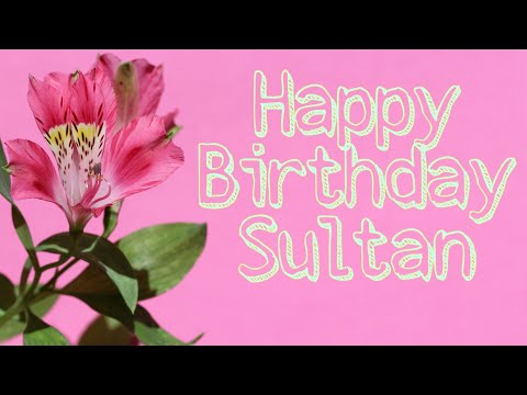 #Sultan#Birthdaysongswithname                                             Sultan Happy Birthday Song