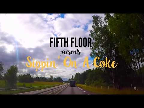 Fifth Floor - Sippin' On A Coke