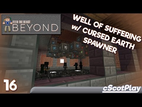 FTB Beyond w/ cScot – Ep 16 : Blood Magic - Well of Suffering