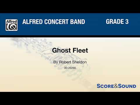 Ghost Fleet, by Robert Sheldon – Score & Sound
