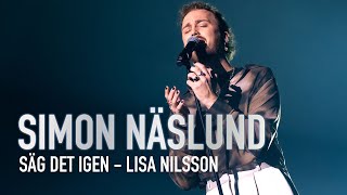 Simon Näslund sjunger Säg det igen av Lisa Nilsson  | Idol Sverige | TV4 &amp; TV4 Play