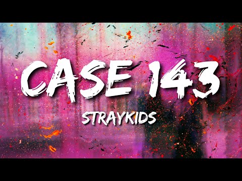 STRAYKIDS - Case 143 (Lyrics)