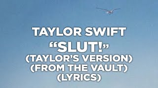 Taylor Swift - Slut! (Taylor's Version) (From The Vault) (Lyrics)