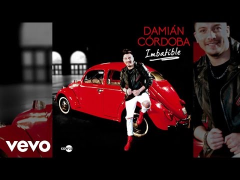 Damián Córdoba - Hazme Olvidarla