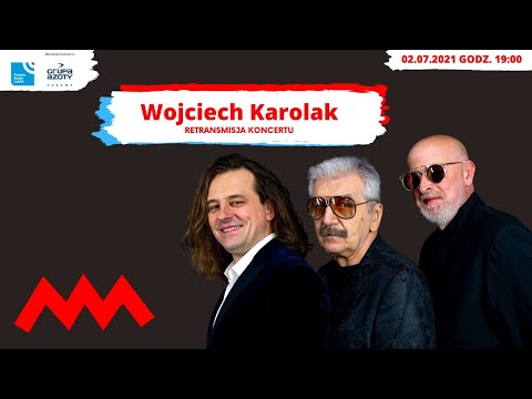 Retransmisja koncertu Wojciecha Karolaka