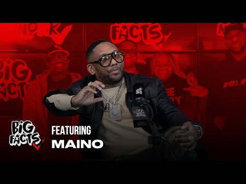 Maino On BIG FACTS Podcast!!!