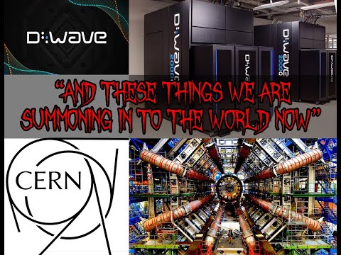 D-wave (con)-CERN - Geordie Rose warning that DEMONS are coming