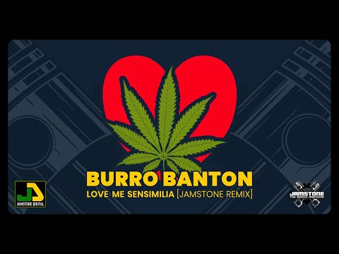 Burro Banton - Love Me Sensimilia (Jamstone Remix)