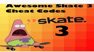 Awesome Skate 3 Cheat Codes