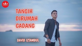 Download lagu David Iztambul - Tangih Di Rumah Gadang mp3