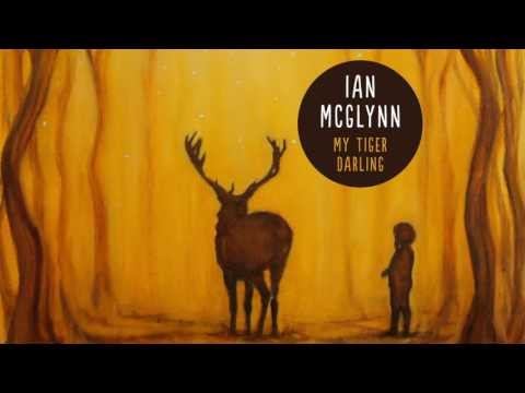 Ian McGlynn - My Tiger Darling