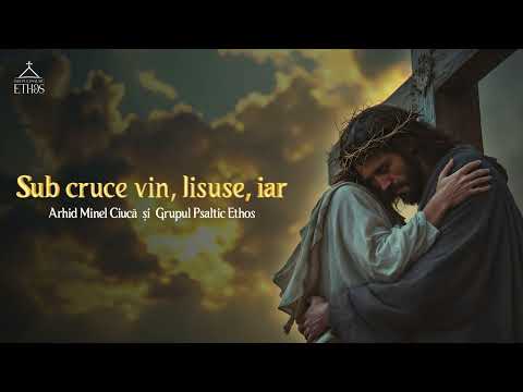 Sub cruce vin, Iisuse, iar